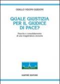 Quale giustizia per il giudice di pace? Nascita e consolidamento di una magistratura onoraria