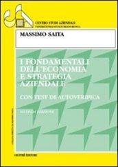 I fondamentali dell'economia e strategia aziendale. Con test di autoverifica