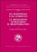 Da maestrale e da scirocco le migrazioni attraverso il Mediterraneo