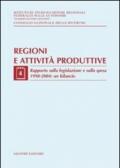 Regioni e attività produttive. 4.Rapporto sulla legislazione e sulla spesa 1998-2004: un bilancio