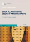 Guida alla redazione dell'atto amministrativo. Prova scritta dell'esame da avvocato