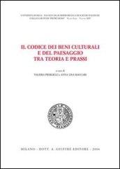 Il codice dei beni culturali e del paesaggio tra teoria e prassi