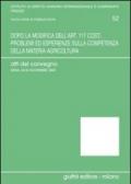 Dopo la modifica dell'art. 117 cost.: problemi ed esperienze sulla competenza della materia agricoltura. Atti del Convegno (Siena, 25-26 Novembre 2005)