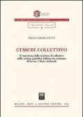 L'essere collettivo. L'emersione della nozione di collettivo nella scienza giuridica italiana tra contratto di lavoro e Stato sindacale