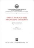 Verso una disciplina europea del contratto di assicurazione? Atti del Convegno (Foggia, 16-17 settembre 2005)