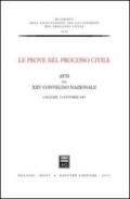 Le prove nel processo civile. Atti del 25° Convegno nazionale (Cagliari, 7-8 ottobre 2005)