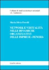 Network e virtualità delle dinamiche organizzative delle imprese «minori»