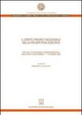Il diritto privato regionale nella prospettiva europea. Atti del Convegno internazionale (Macerata, 30 settembre-1 ottobre 2005)