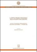 Il diritto privato regionale nella prospettiva europea. Atti del Convegno internazionale (Macerata, 30 settembre-1 ottobre 2005)