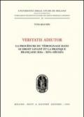 Veritatis adiutor. La procèdure du tèmoinage dans le droit savant et la practique française (XIIe - XIVe siècles)