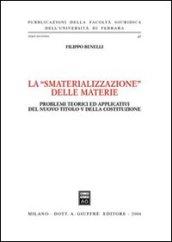 La «smaterializzazione delle materie». Problemi teorici ed applicativi del nuovo Titolo V della Costituzione