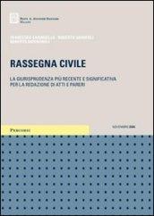 Rassegna civile. La giurisprudenza più recente e significativa per la redazione di atti e pareri