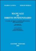Manuale di diritto penitenziario. Le norme, gli organi, le modalità dell'esecuzione delle sanzioni penali