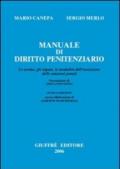 Manuale di diritto penitenziario. Le norme, gli organi, le modalità dell'esecuzione delle sanzioni penali