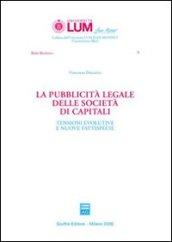 La pubblicità legale delle società di capitali. Tensioni evolutive e nuove fattispecie