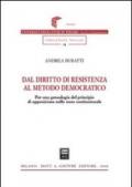 Dal diritto di resistenza al metodo democratico. Per una genealogia del principio di opposizione nello Stato costituzionale