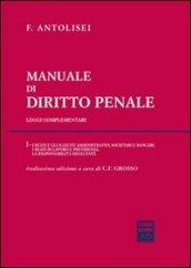 Manuale di diritto penale. Leggi complementari. 1.I reati e gli illeciti amministrativi, societari e bancari. I reati di lavoro e previdenza. La responsabilità degli enti