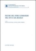 Figure del foro lombardo tra XVI e XIX secolo