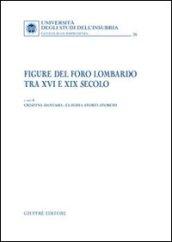 Figure del foro lombardo tra XVI e XIX secolo