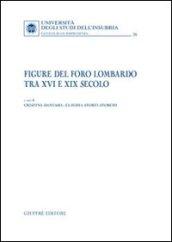 Figure del foro lombardo tra XVI e XIX secolo