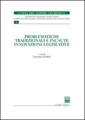 Problematiche tradizionali e incaute innovazioni legislative