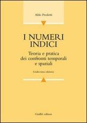 I numeri indici. Teoria e pratica dei confronti temporali e spaziali