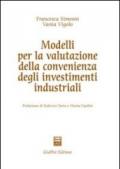 Modelli per la valutazione della convenienza degli investimenti industriali