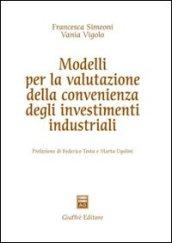 Modelli per la valutazione della convenienza degli investimenti industriali