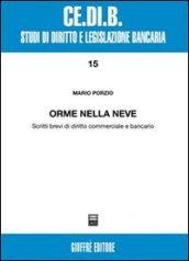 Orme nella neve. Scritti brevi di diritto commerciale e bancario