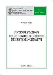 L'interpretazione delle regole giuridiche nei sistemi normativi