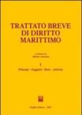 Trattato breve di diritto marittimo. 1.Principi, soggetti, beni, attività