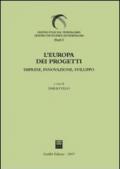 L'Europa dei progetti. Imprese, innovazione, sviluppo