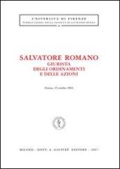 Salvatore Romano giurista degli ordinamenti e delle azioni (Firenze, 15 ottobre 2004)