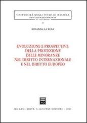 Evoluzione e prospettive della protezione delle minoranze nel diritto internazionale e nel diritto europeo