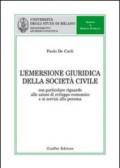 L'emersione giuridica della società civile. Con particolare riguardo alle azioni di sviluppo economico e ai servizi alla persona