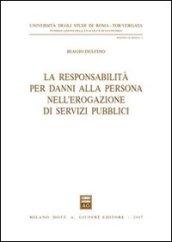 La responsabilità per danni alla persona nell'erogazione di servizi pubblici