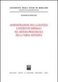 Amministrazione della giustizia e interventi imperiali nel sistema processuale della tarda antichità