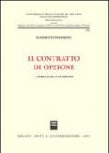 Il contratto di opzione. 1.Struttura e funzioni