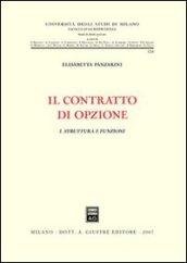 Il contratto di opzione. 1.Struttura e funzioni