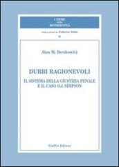 Dubbi ragionevoli. Il sistema della giustizia penale e il caso O.J. Simpson
