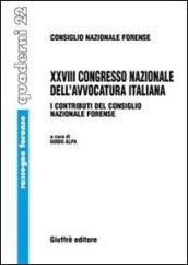 Ventottesimo Congresso nazionale dell'avvocatura italiana. I contributi del Consiglio nazionale forense (Milano, 11-12 novembre 2005; Roma, 22-24 settembre 2006)