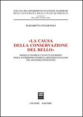 «La causa della conservazione del bello». Modelli teorici e statuti giuridici per il patrimonio storico-artistico italiano nel secondo Ottocento