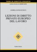 Lezioni di diritto privato europeo del lavoro