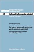 Un nuovo approccio sistemico per le strategie aziendali. Un contributo per lo sviluppo dei distretti produttivi