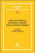 Agricoltura transgenica, convenzionale e biologica: verso una coesistenza possibile? Atti del 1° Convegno internazionale di studi (Roma, 2 marzo 2005)