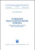 Le regioni nella costituzione europea. Elogio delle virtù nascoste della consultazione