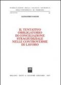 Il tentativo obbligatorio di conciliazione stragiudiziale nelle controversie di lavoro