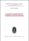 Autorità indipendenti e libertà costituzionali