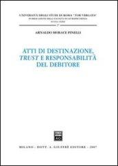 Atti di destinazione, trust e responsabilità del debitore