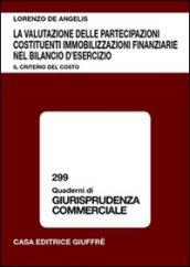 La valutazione delle partecipazioni costituenti immobilizzazioni finanziarie nel bilancio d'esercizio. Il criterio del costo